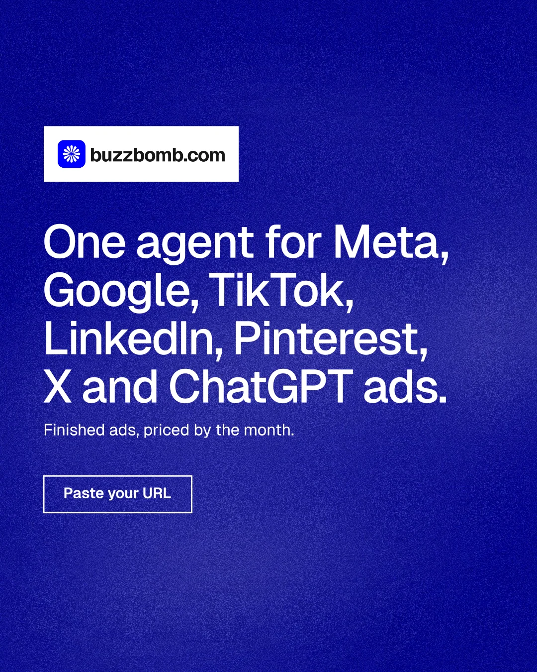 Instagram portrait post for BuzzBomb: "One agent for Meta, Google, TikTok, LinkedIn, Pinterest, X and ChatGPT ads." Cyanotype style, announce layout, dark palette in blue.