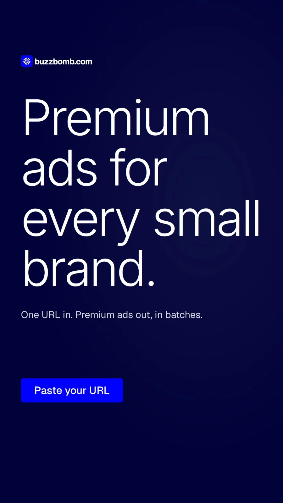 Video for BuzzBomb: "Premium ads for every small brand.". Doc motion loop, 6.0 s, dark palette.