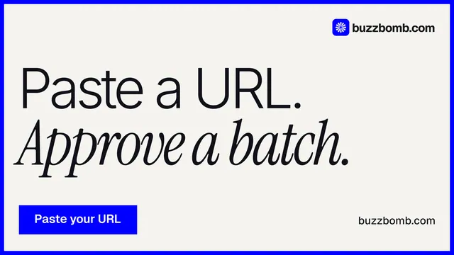 Landscape graphic for BuzzBomb: "Paste a URL. Approve a batch." Swiss style, poster layout, light palette in white, blue.