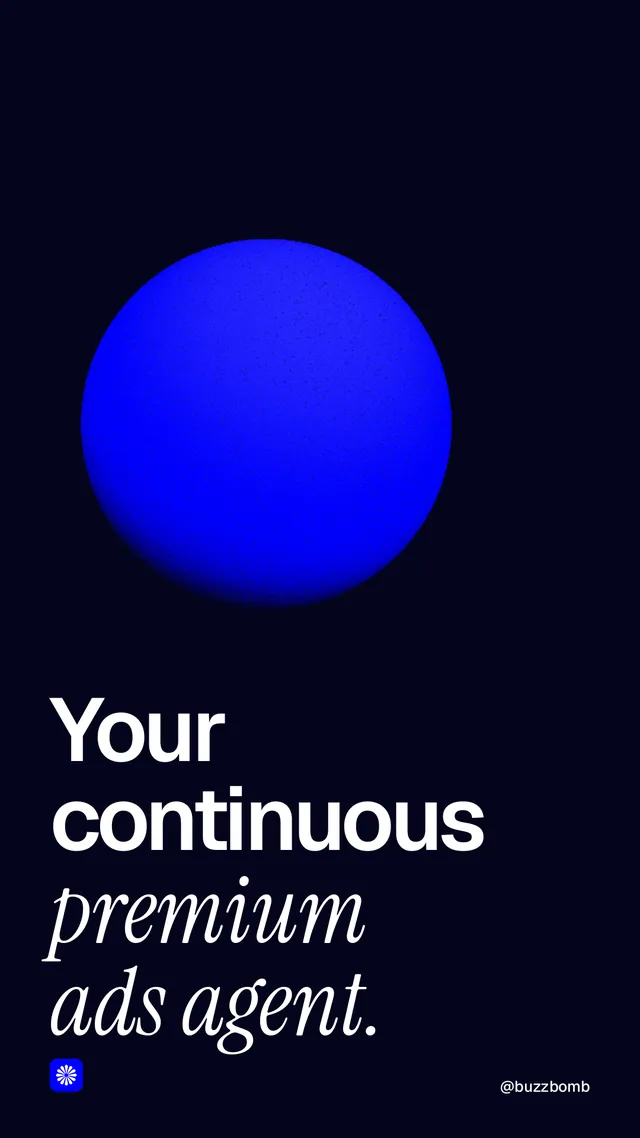 Instagram story for BuzzBomb: "Your continuous premium ads agent." Auto 9x16 style, technique:shader field layout, dark palette in black, blue.