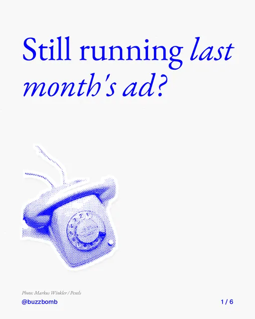 Carousel for BuzzBomb: "Still running last month's ad?". Cutout essay, 6 slides, light palette.