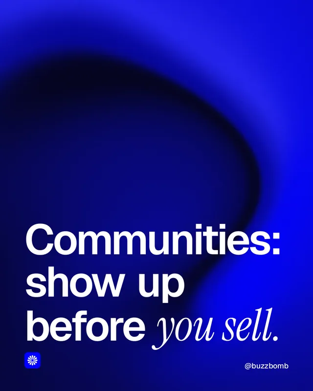 Instagram portrait post for BuzzBomb: "Communities: show up before you sell." Auto 4x5 style, technique:shader field layout, dark palette in blue.