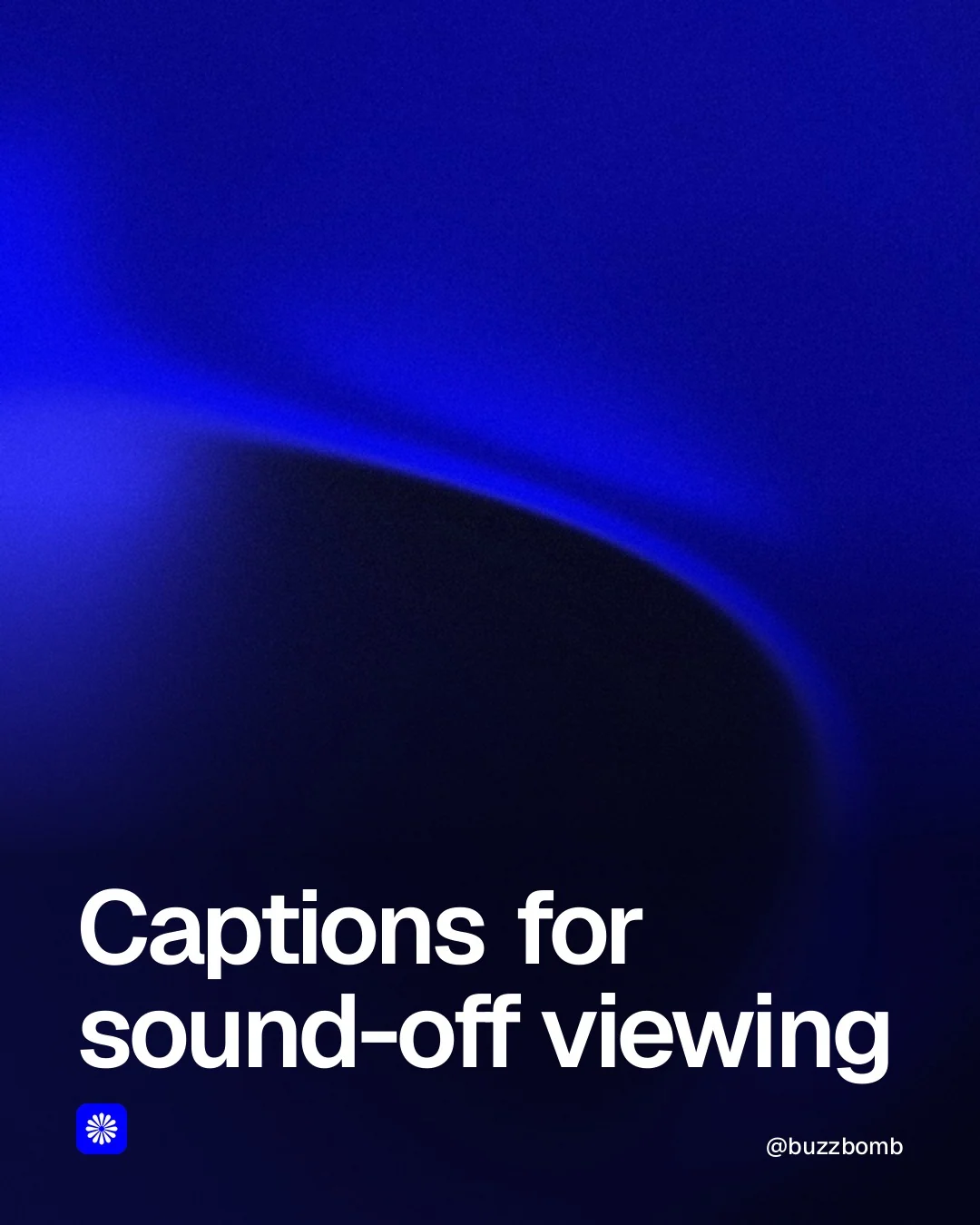 Video for BuzzBomb: "Captions for sound-off viewing". Shader loop, 6.0 s, dark palette.