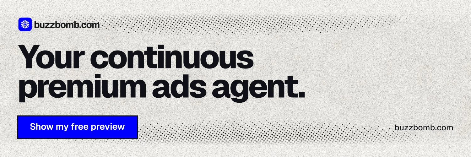 X header for BuzzBomb: "Your continuous premium ads agent." Ink sticker style, poster layout, light palette in white, grey.