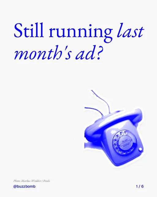 Carousel for BuzzBomb: "Still running last month's ad?". Cutout essay, 6 slides, light palette.