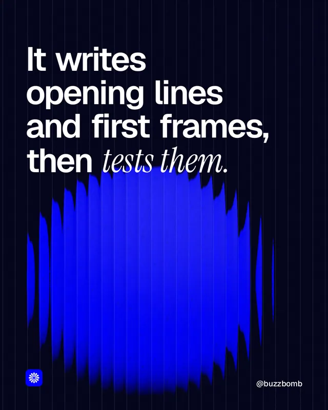 Instagram portrait post for BuzzBomb: "It writes opening lines and first frames, then tests them." Auto 4x5 style, technique:shader field layout, dark palette in black, blue.