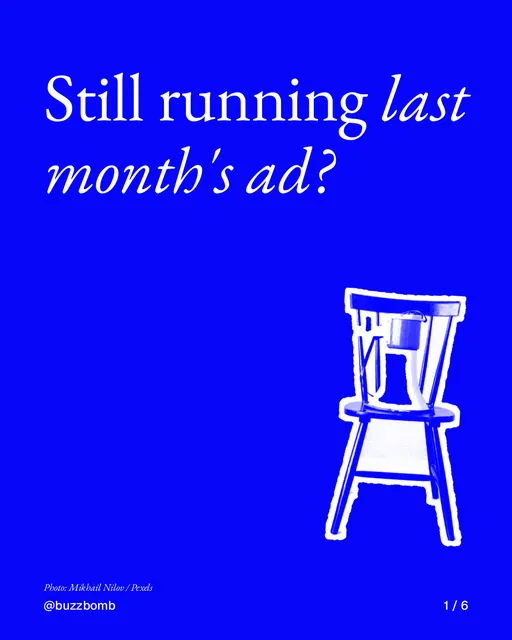 Carousel for BuzzBomb: "Still running last month's ad?". Cutout essay, 6 slides, dark palette.