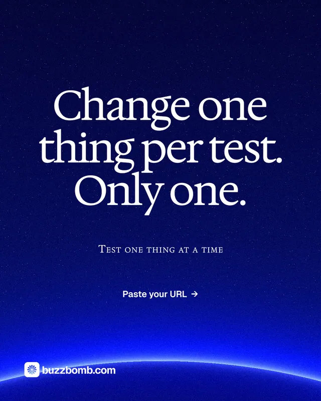 Instagram portrait post for BuzzBomb: "Change one thing per test. Only one." Swiss style, smallcaps layout, dark palette in blue.