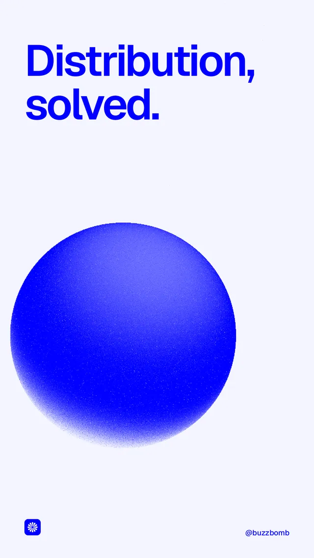 Instagram story for BuzzBomb: "Distribution, solved." Auto 9x16 style, technique:shader field layout, light palette in white, blue.