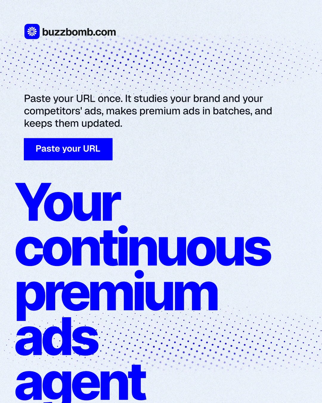 Instagram portrait post for BuzzBomb: "Your continuous premium ads agent." Swiss style, oversized layout, light palette in white, blue.