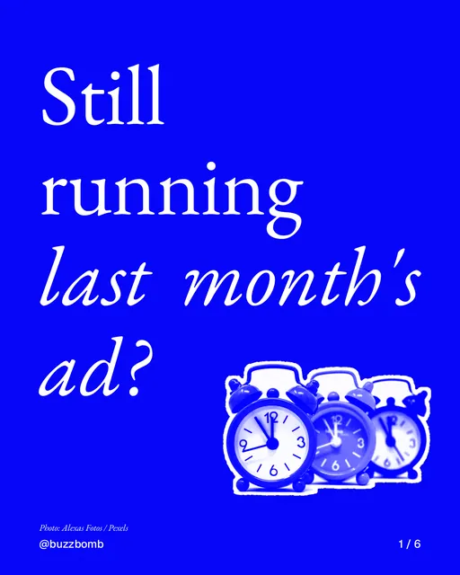 Carousel for BuzzBomb: "Still running last month's ad?". Cutout essay, 6 slides, dark palette.