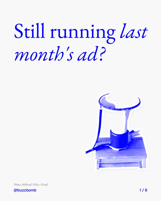 Carousel for BuzzBomb: "Still running last month's ad?". Cutout essay, 6 slides, light palette.