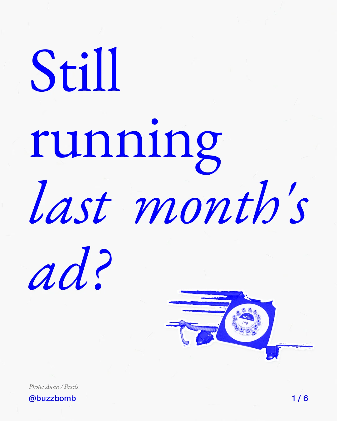 Carousel for BuzzBomb: "Still running last month's ad?". Cutout essay, 6 slides, light palette.
