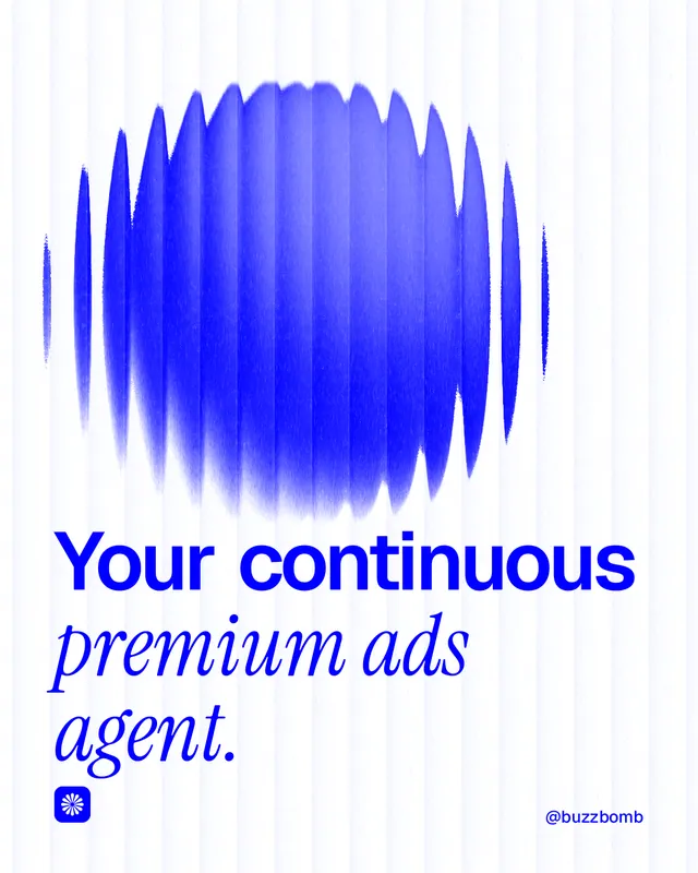 Instagram portrait post for BuzzBomb: "Your continuous premium ads agent." Auto 4x5 style, technique:shader field layout, light palette in white, blue.