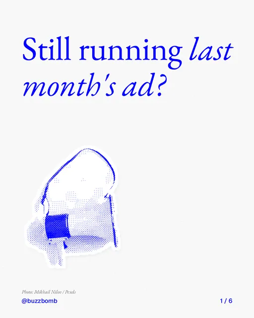 Carousel for BuzzBomb: "Still running last month's ad?". Cutout essay, 6 slides, light palette.