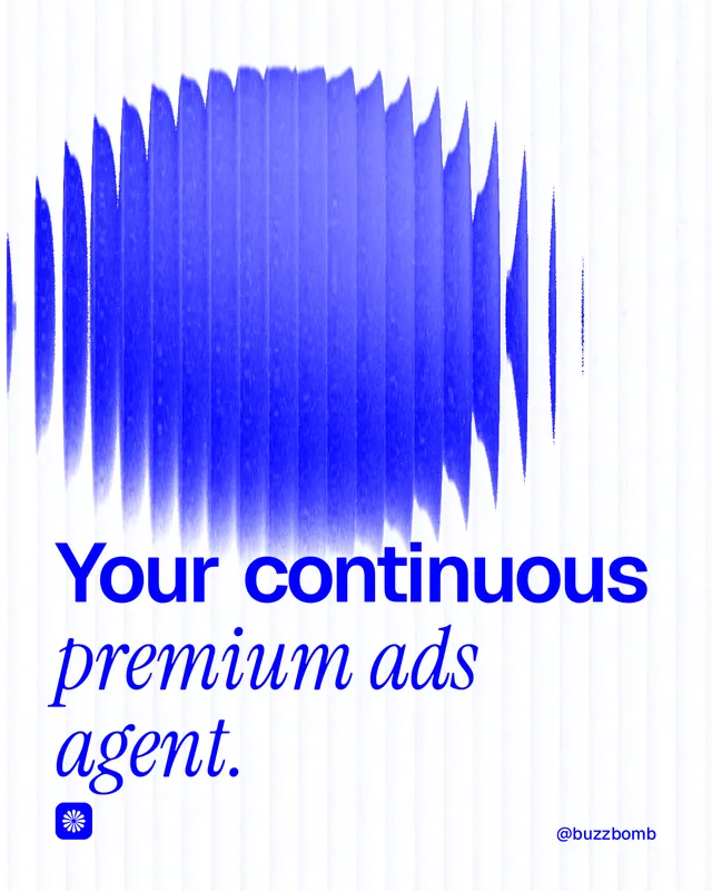 Instagram portrait post for BuzzBomb: "Your continuous premium ads agent." Auto 4x5 style, technique:shader field layout, light palette in white, blue.