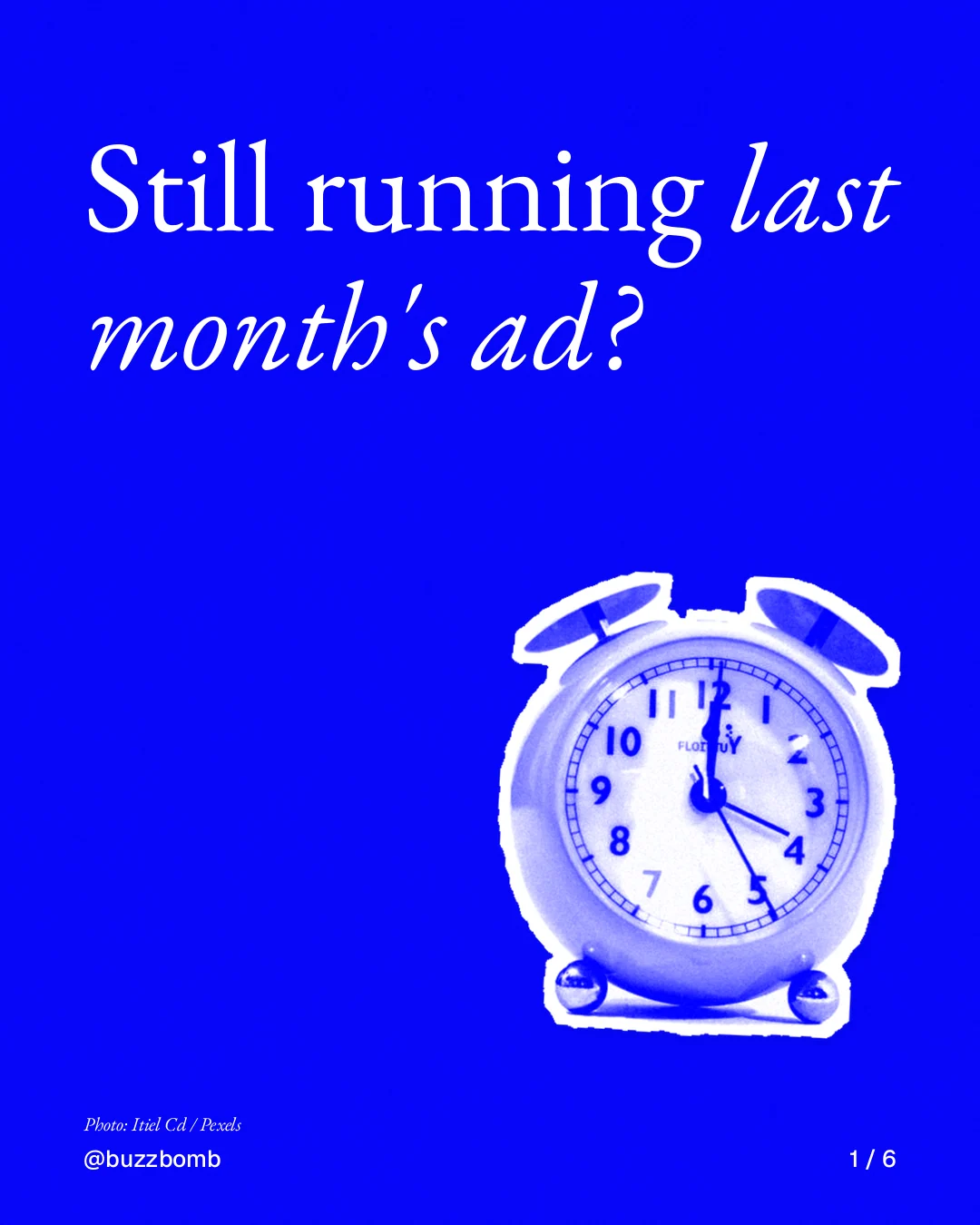 Carousel for BuzzBomb: "Still running last month's ad?". Cutout essay, 6 slides, dark palette.