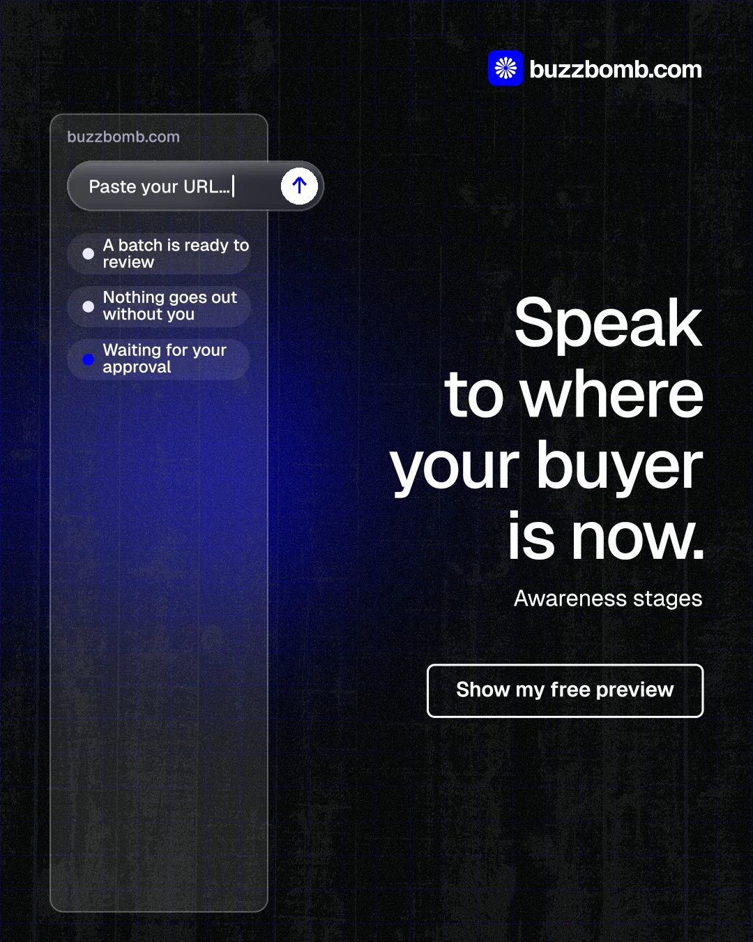 Instagram portrait post for BuzzBomb: "Speak to where your buyer is now." Phosphor atlas style, right layout, dark palette in black, blue, grey.