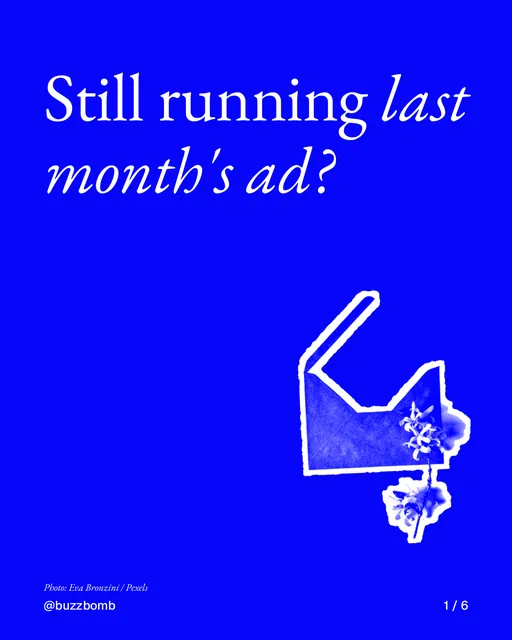 Carousel for BuzzBomb: "Still running last month's ad?". Cutout essay, 6 slides, dark palette.