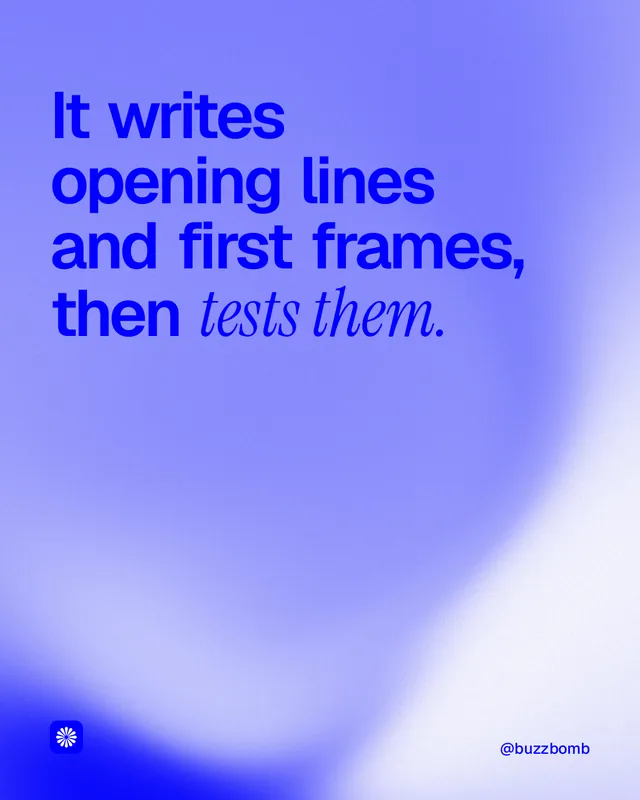 Instagram portrait post for BuzzBomb: "It writes opening lines and first frames, then tests them." Auto 4x5 style, technique:shader field layout, light palette in blue, white.