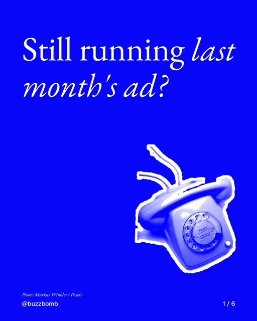 Carousel for BuzzBomb: "Still running last month's ad?". Cutout essay, 6 slides, dark palette.