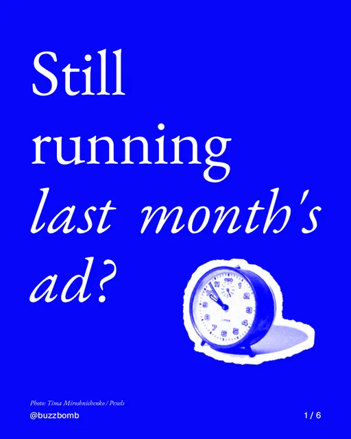 Carousel for BuzzBomb: "Still running last month's ad?". Cutout essay, 6 slides, dark palette.