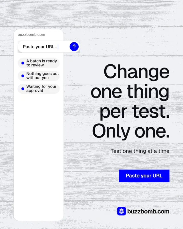 Instagram portrait post for BuzzBomb: "Change one thing per test. Only one." Swiss style, right layout, light palette in white, grey.