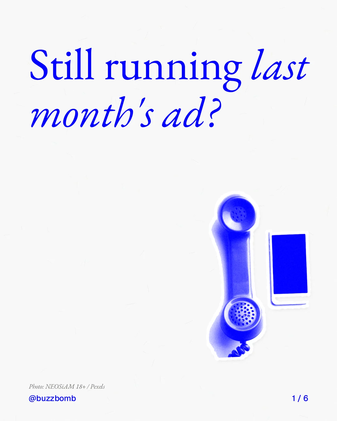Carousel for BuzzBomb: "Still running last month's ad?". Cutout essay, 6 slides, light palette.