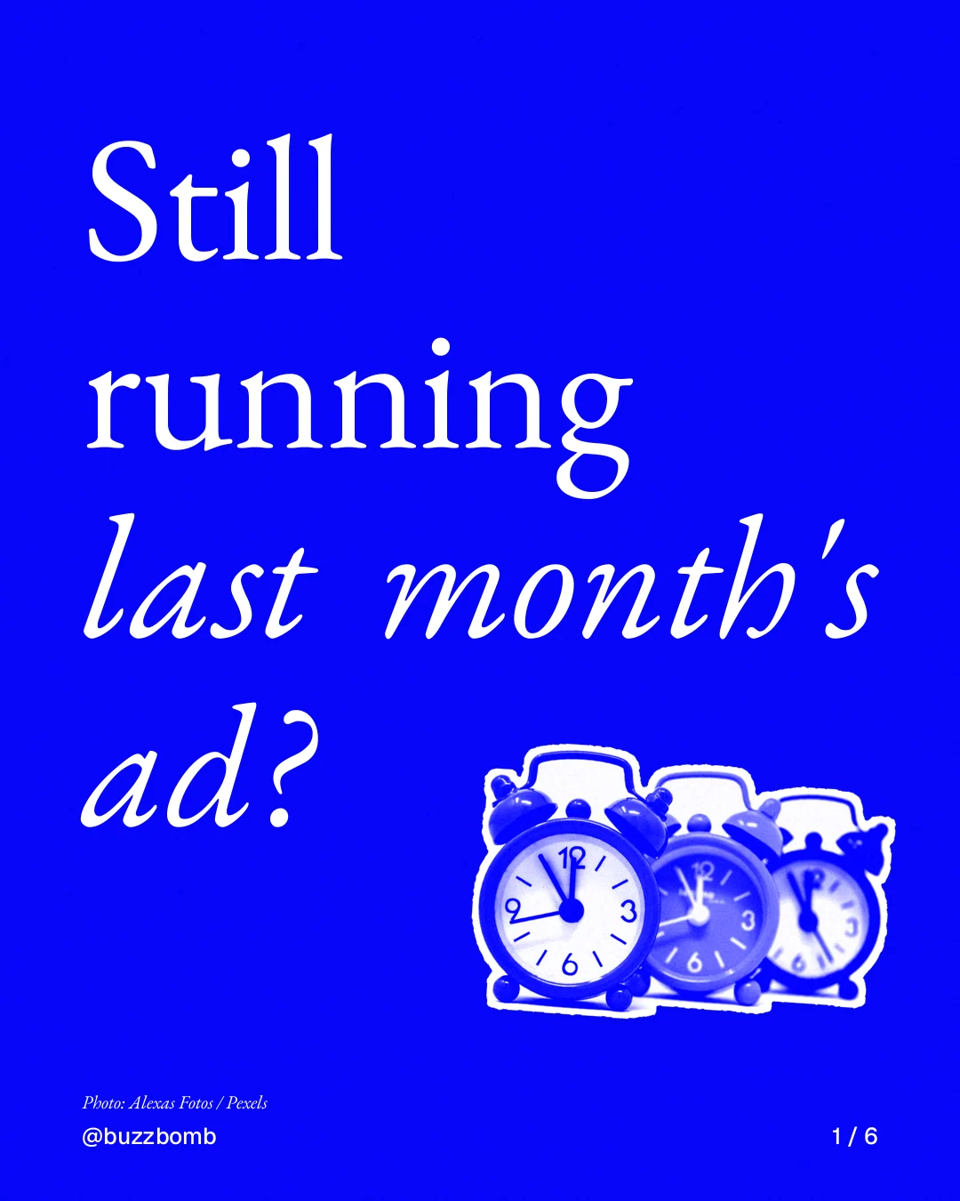 Carousel for BuzzBomb: "Still running last month's ad?". Cutout essay, 6 slides, dark palette.