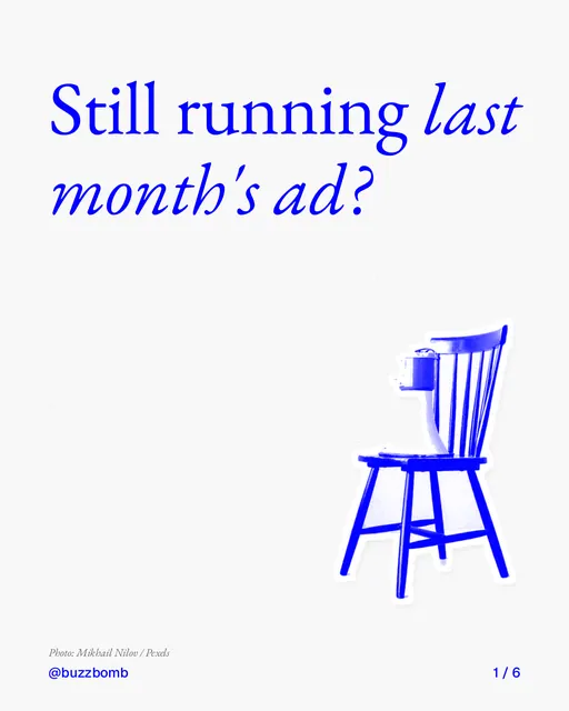 Carousel for BuzzBomb: "Still running last month's ad?". Cutout essay, 6 slides, light palette.