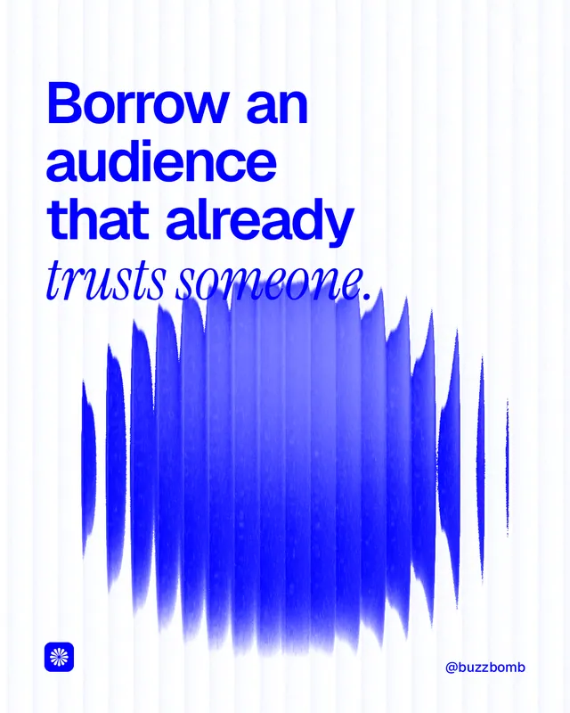 Instagram portrait post for BuzzBomb: "Borrow an audience that already trusts someone." Auto 4x5 style, technique:shader field layout, light palette in white, blue.