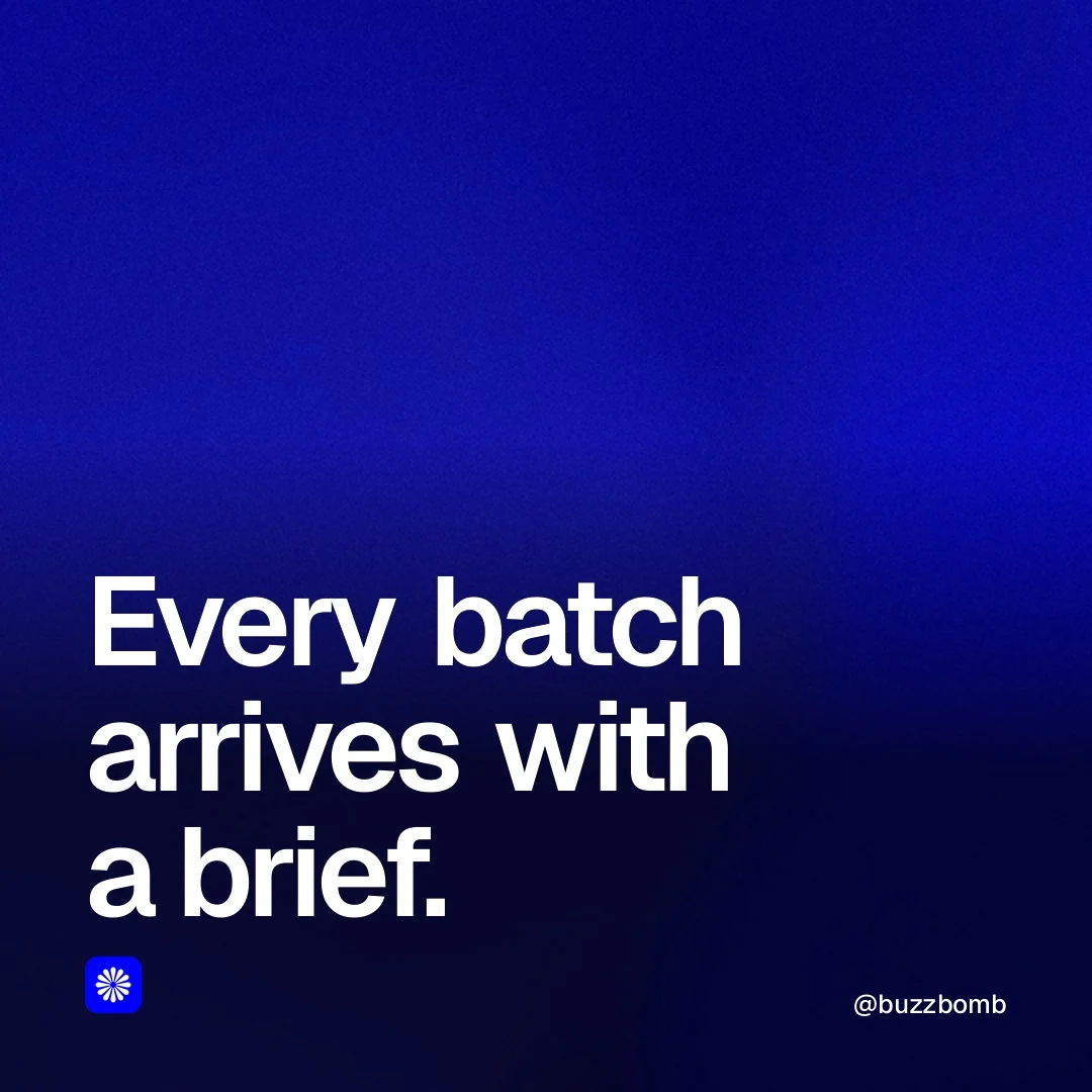 Video for BuzzBomb: "Every batch arrives with a brief.". Shader loop, 6.0 s, dark palette.
