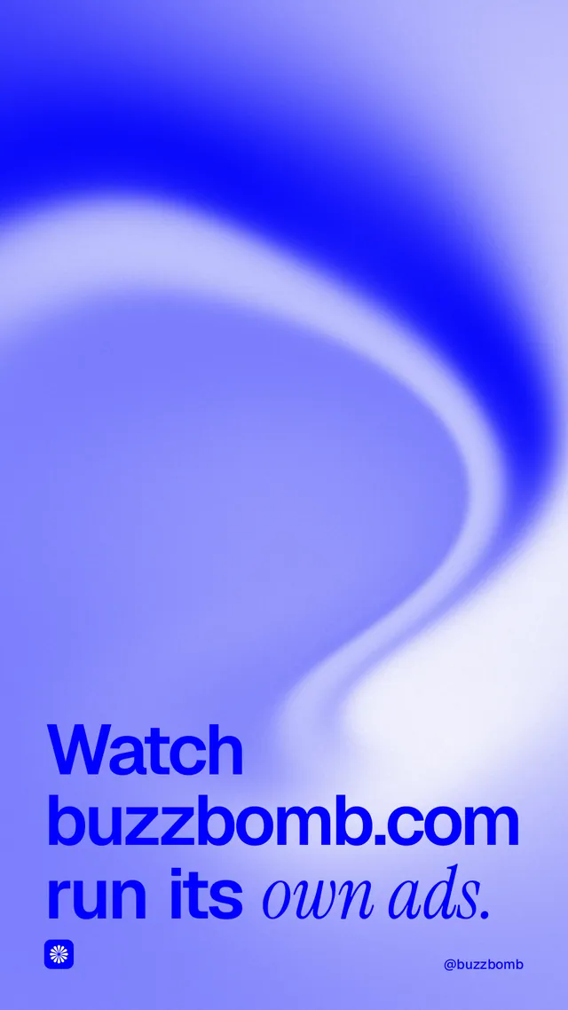 Instagram story for BuzzBomb: "Watch buzzbomb.com run its own ads." Auto 9x16 style, technique:shader field layout, light palette in blue.