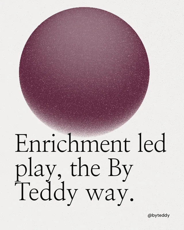 Instagram portrait post for By Teddy: "Enrichment led play, the By Teddy way." Auto 4x5 style, technique:shader field layout, light palette in white, red, grey.