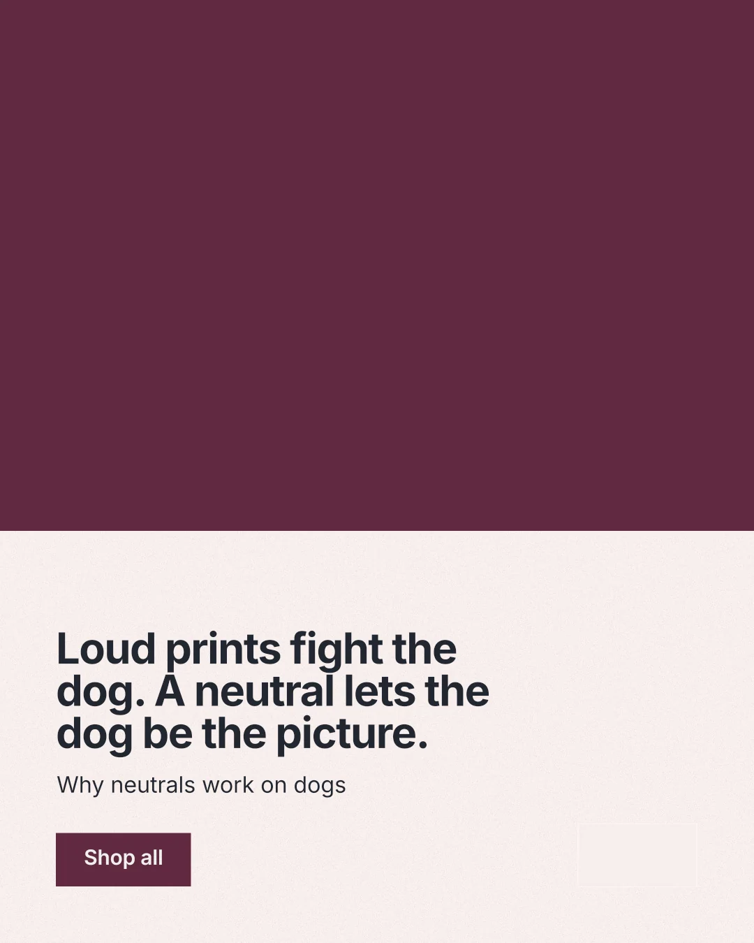 Instagram portrait post for By Teddy: "Loud prints fight the dog. A neutral lets the dog be the picture." Swiss style, bottom layout, light palette in red, white, grey.
