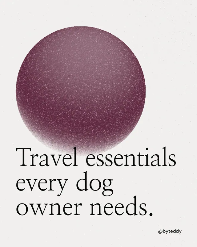 Instagram portrait post for By Teddy: "Travel essentials every dog owner needs." Auto 4x5 style, technique:shader field layout, light palette in white, red, grey.