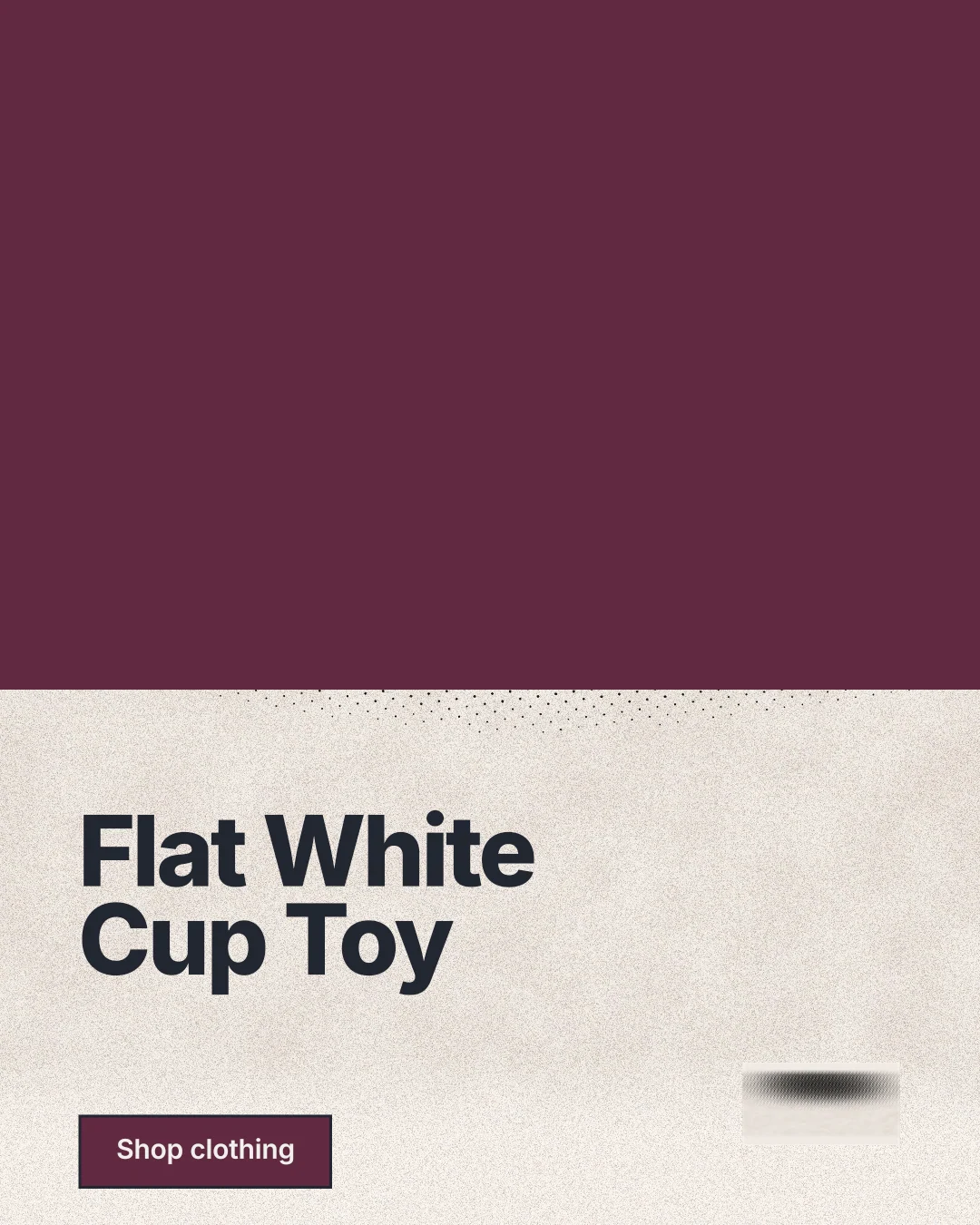 Instagram portrait post for By Teddy: "Flat White Cup Toy". Ink sticker style, bottom layout, light palette in red, orange.