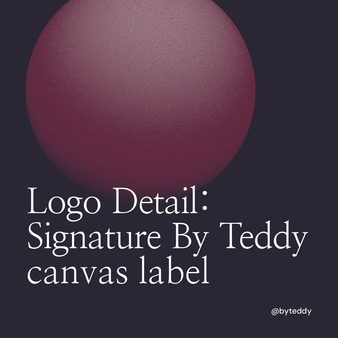 Instagram post for By Teddy: "Logo Detail: Signature By Teddy canvas label". Auto 1x1 style, technique:shader field layout, dark palette in black, pink, grey.