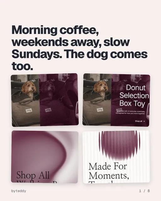 Carousel for By Teddy: "Morning coffee, weekends away, slow Sundays. The dog comes too.". Collection carousel, 8 slides, light palette.