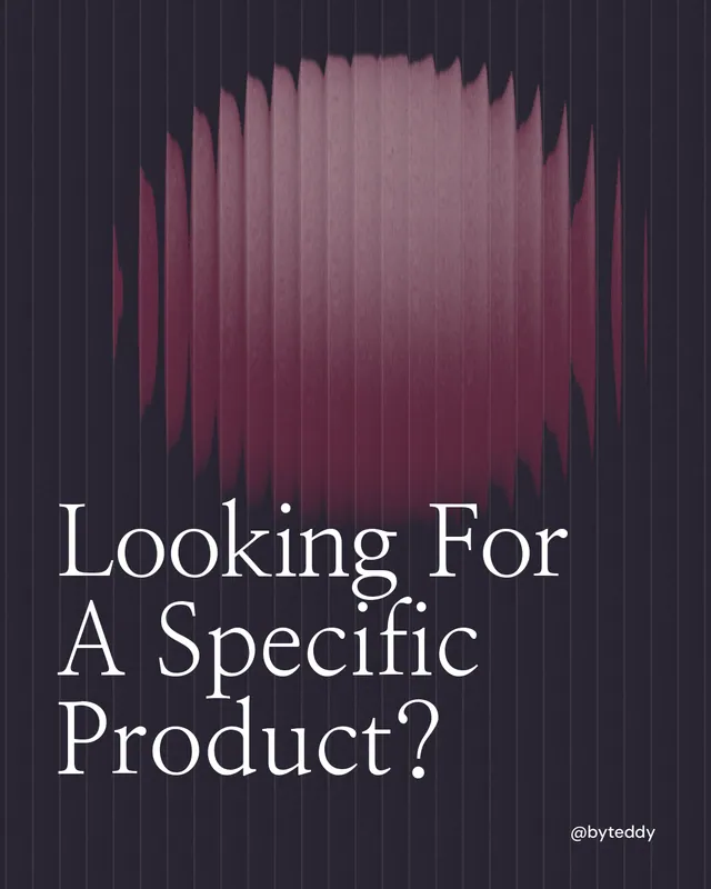 Instagram portrait post for By Teddy: "Looking For A Specific Product?" Auto 4x5 style, technique:shader field layout, dark palette in black, grey, pink.
