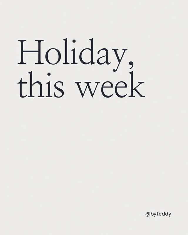 Instagram portrait post for By Teddy: "Holiday, this week". Editorial style, technique:mixed type lockup layout, light palette in white.