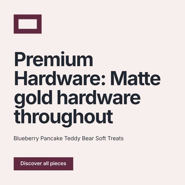 Instagram post for By Teddy: "Premium Hardware: Matte gold hardware throughout". Swiss style, announce layout, light palette in white, grey.