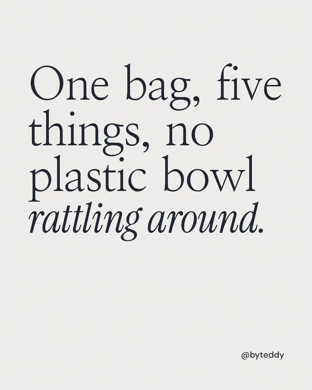 Instagram portrait post for By Teddy: "One bag, five things, no plastic bowl rattling around." Editorial style, technique:mixed type lockup layout, light palette in white.