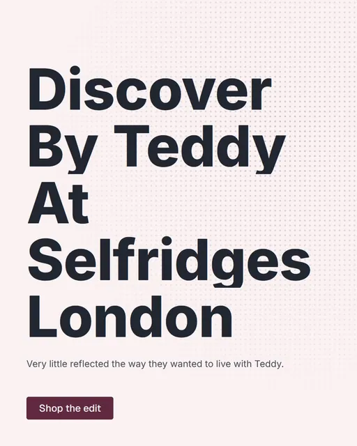 Video for By Teddy: "Discover By Teddy At Selfridges London". Doc motion loop, 7.0 s, light palette.