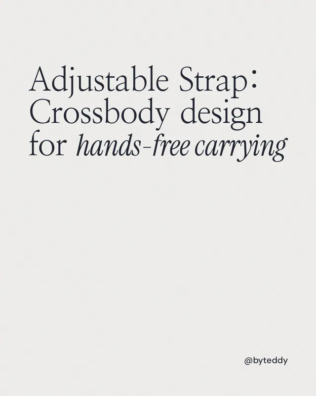 Instagram portrait post for By Teddy: "Adjustable Strap: Crossbody design for hands-free carrying". Editorial style, technique:mixed type lockup layout, light palette in white.