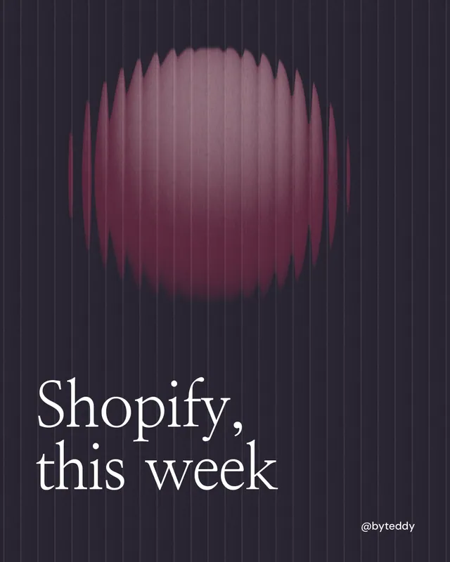 Instagram portrait post for By Teddy: "Shopify, this week". Auto 4x5 style, technique:shader field layout, dark palette in black, grey.