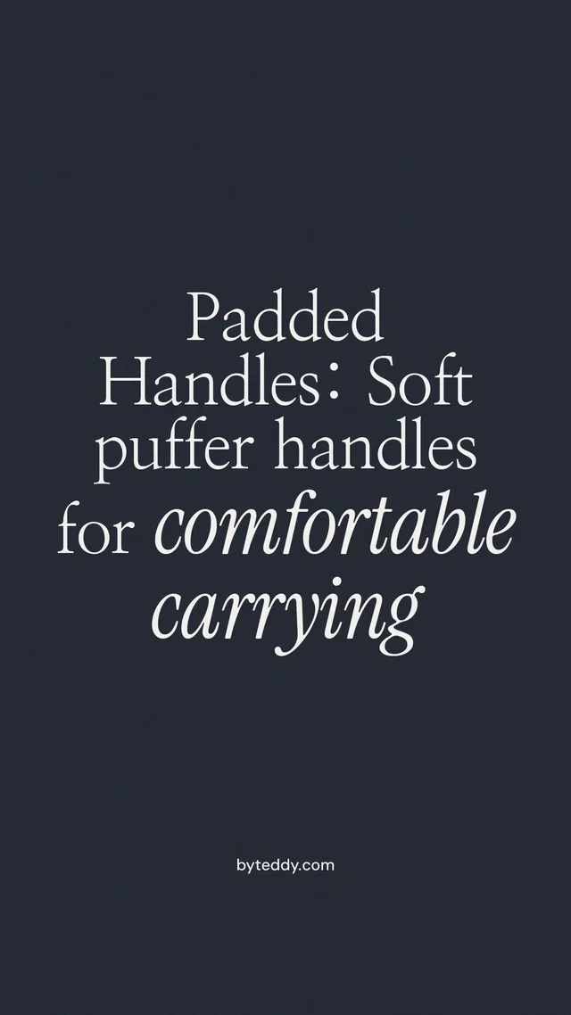 Instagram story for By Teddy: "Padded Handles: Soft puffer handles for comfortable carrying". Poster style, technique:mixed type lockup layout, dark palette in black, grey.