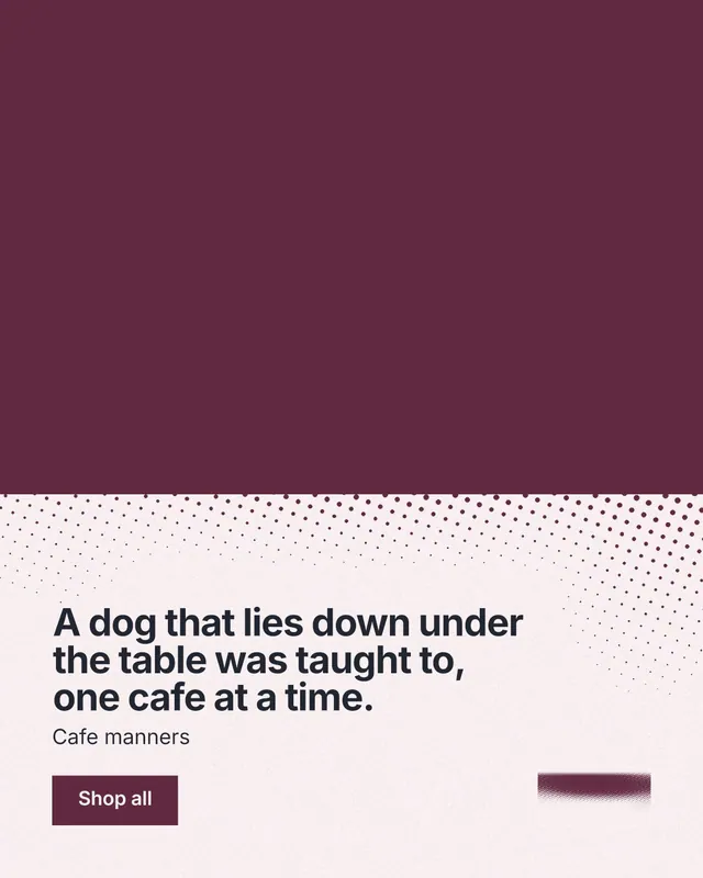 Instagram portrait post for By Teddy: "A dog that lies down under the table was taught to, one cafe at a time." Swiss style, bottom layout, light palette in red, white, grey.