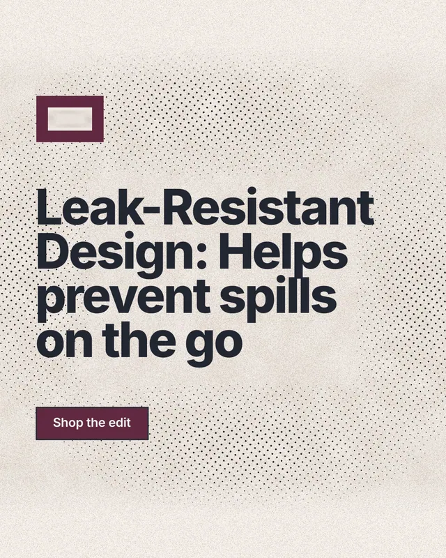 Instagram portrait post for By Teddy: "Leak-Resistant Design: Helps prevent spills on the go". Ink sticker style, announce layout, light palette in white, orange, grey.