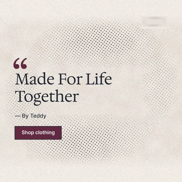 Instagram post for By Teddy: "Made For Life Together". Ink sticker style, quote layout, light palette in orange, grey.